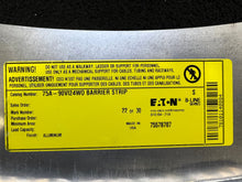 Load image into Gallery viewer, Eaton B-Line 75A-90VI24WO Vertical Inside Barrier Strip *Box of (6)* (Open Box)